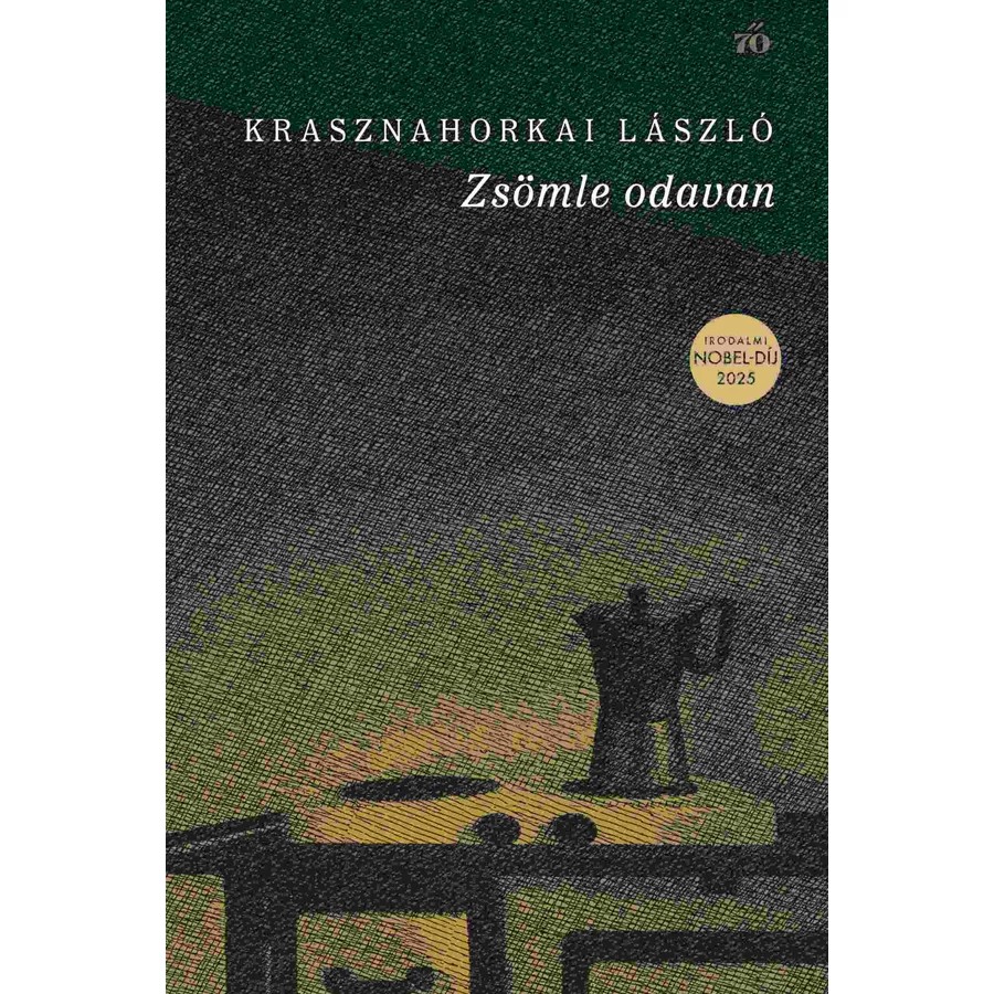 ZSÖMLE ODAVAN – KRASZNAHORKAI LÁSZLÓ ÚJ REGÉNYE