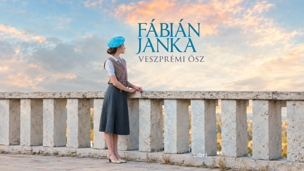 VESZPRÉMI ŐSZ – FÁBIÁN JANKA