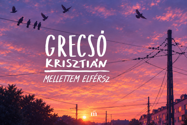 GRECSÓ KRISZTIÁN-MELLETTEM ELFÉRSZ